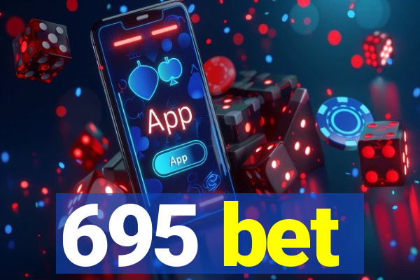 695 bet